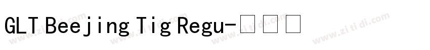 GLT Beejing Tig Regu字体转换